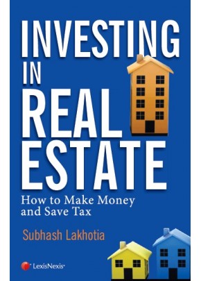 Investing in Real Estate-How to make money and save tax