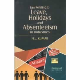 Law Relating to Leave, Holidays and Absenteeism in Industries