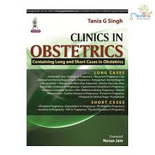 Clinics in Obstetrics: Containing Long and Short Cases in Obstetrics