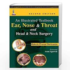 An Illustrated Textbook Ear, Nose & Throat and Head & Neck Surgery