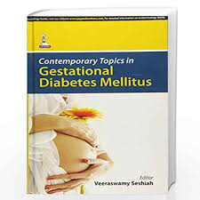 Contemporary Topics In Gestational Diabetes Mellitus