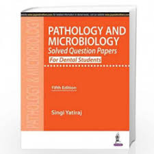 Pathology & Microbiology Solved Question Papers For Dental Students