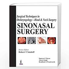 Surgical Techniques In Otolaryngology- Head & Neck Surgery : Sinonasal Surgery