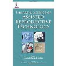 The Art & Science Of Assisted Reproductive Technology