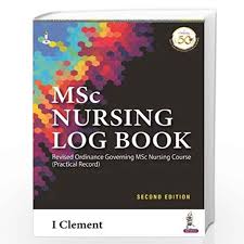 MSc Nursing Log Book: Revised Ordinance Governing MSc Nursing Course (Practical Record)