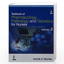 Textbook of Pharmacology, Pathology and Genetics for Nurses