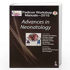 Pedicon Workshop Manuals-2015 Advances In Neonatology