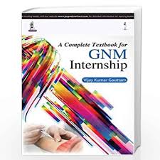 A Complete Textbook For Gnm Internship