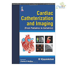 Cardiac Catheterization And Imaging (From Pediatrics To Geriatrics)