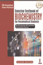 Concise Textbook Of Biochemistry For Paramedical Students(For Bsc Nur,Bpt&Other Paramedical Course)