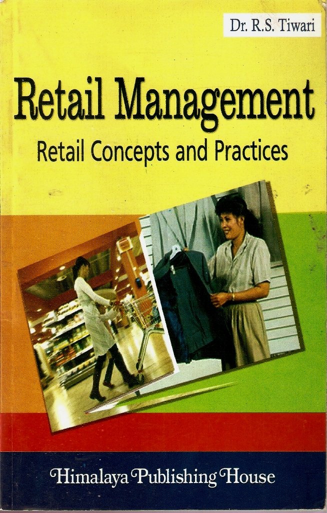 Retail Management – Retail Concepts and  Practices