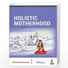 Holistic Motherhood