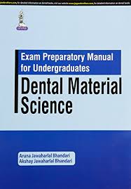 Dental Material Science: Exam Preparatory Manual for Undergraduates