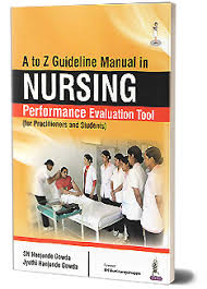 A To Z Guideline Manual In Nursing Performance Evaluation Tool (For Practitioners And Students)