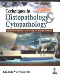 Techniques In Histopathology Cytopathology:A Guide For Medical Laboratory Technology Students