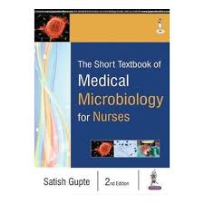 The Short Textbook of Medical Microbiology for Nurses