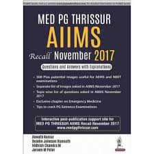 MED PG THRISSUR AIIMS Recall November 2017 Questions and Answers with Explanations