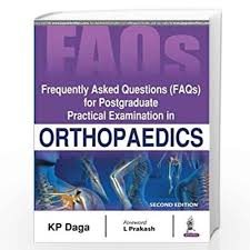 Frequently Asked Questions (Faqs) For Postgraduate Practical Examination In Orthopaedics