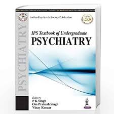 IPS Textbook of Undergraduate PSYCHIATRY