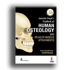 Inderbir Singh’s Textbook of HUMAN OSTEOLOGY With Atlas of Muscle Attachments