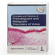 Principles and Practice of Premalignant and Malignant Disorders of Vulva