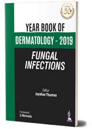Year Book Of Dermatology – 2019 Fungal Infections