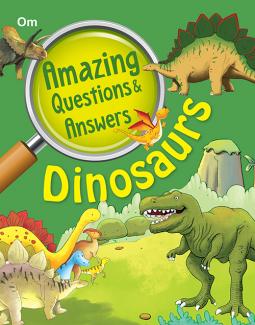 AMAZING QUESTIONS AND ANSWERS DINOSAURS