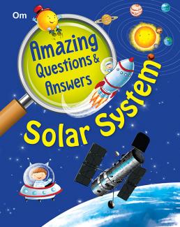 AMAZING QUESTIONS AND ANSWERS SOLAR SYSTEM