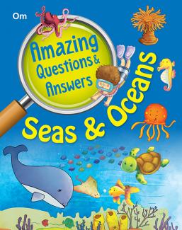 AMAZING QUESTIONS AND ANSWERS SEAS AND OCEANS