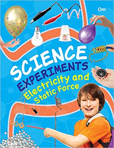 SCIENCE EXPERIMENTS ELECTRICITY AND STATIC FORCE