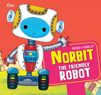 ROBO WORLD NORBIT THE FRIENDLY ROBOT: CUTOUT BOARD BOOKS