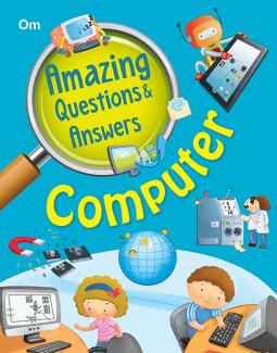 AMAZING QUESTIONS AND ANSWERS COMPUTER