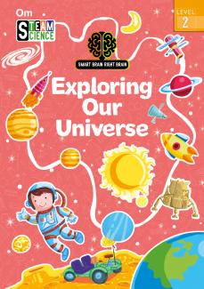SMART BRAIN RIGHT BRAIN: SCIENCE LEVEL 2 EXPLORING OUR UNIVERSE