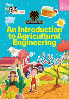 SMART BRAIN RIGHT BRAIN: ENGINEERING LEVEL 1 AN INTRODUCTION TO AGRICULTURAL ENGINEERING