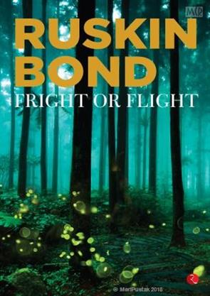 FRIGHT OR FLIGHT AND OTHER STORIES