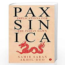 PAX SINICA IMPLICATIONS FOR THE INDIAN DAWN