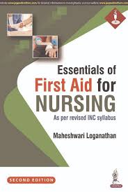 Essentials of First Aid for Nursing (As per revised INC syllabus)
