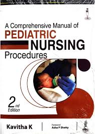 A Comprehensive Manual of Pediatric Nursing Procedures