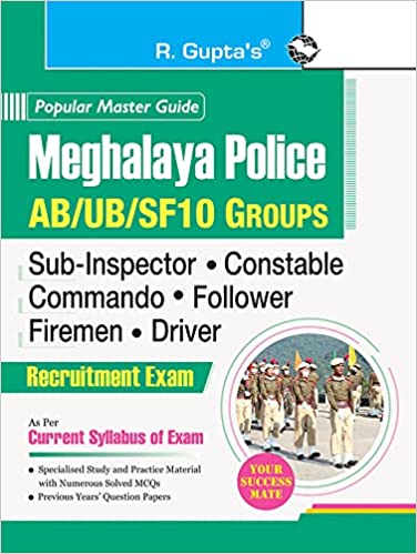 Meghalaya Police: AB/UB/SF10 Groups (SI, Constable, Commando, Follower, Firemen, Driver) Recruitment Exam Guide
