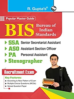 Bureau of Indian Standards (BIS): Sr. Secretariat Assistant (SSA), Assistant Section Officer (ASO), Personal Assistant (PA), Stenographer Recruitment Exam Guide
