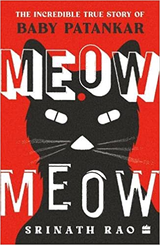 Meow Meow: The Incredible True Story of Baby Patankar