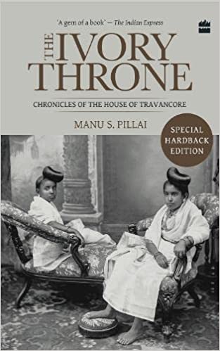 The Ivory Throne: Chronicles of the House of Travancore