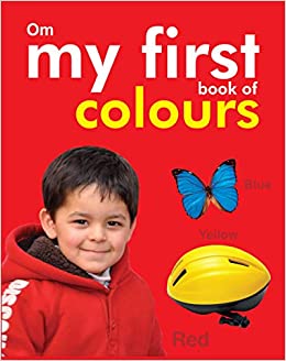 My First Book Of Colours (PADDED BOARD BOOK)