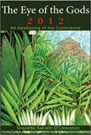 The Eye Of The Gods 2012: An Awakening Of The Conscience