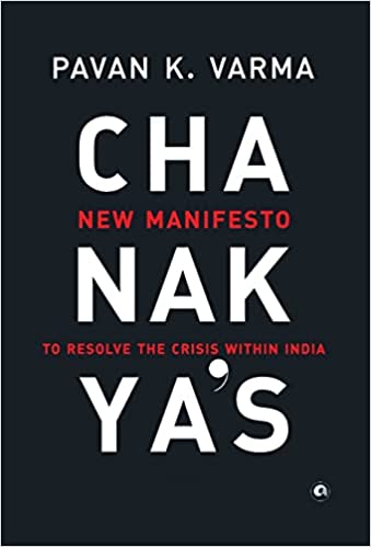CHANAKYA'S NEW MANIFESTO