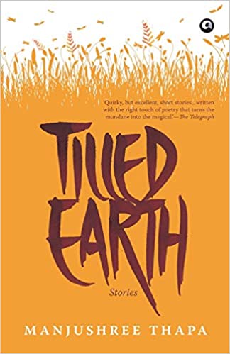 TILLED EARTH : STORIES
