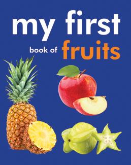 MY FIRST BOOK OF FRUITS (PADDED BOARD BOOK)