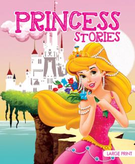 LARGE PRINT PRINCESS STORIES