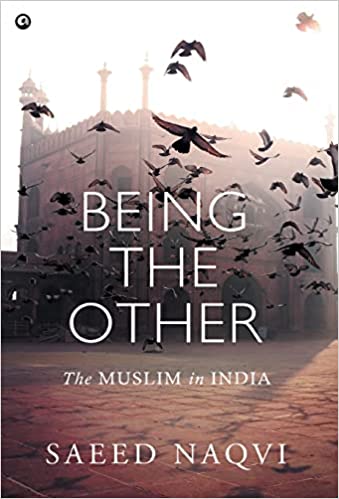 BEING THE OTHER - THE MUSLIM IN INDIA
