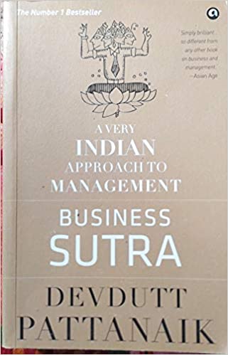 BUSINESS SUTRA: A Very Indian Approach to Management - PB
